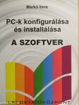 PC-k konfigurálása és installálása - A szoftver