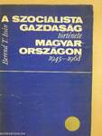 A szocialista gazdaság története Magyarországon 1945-1968