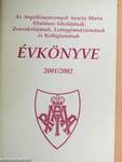 Az Angolkisasszonyok Sancta Maria Általános Iskolájának, Zeneiskolájának, Leánygimnáziumának és Kollégiumának évkönyve 2001/2002