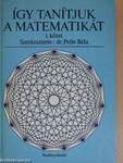 Így tanítjuk a matematikát I. (töredék)
