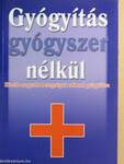 Gyógyítás gyógyszer nélkül