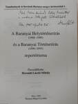 A Baranyai Helytörténetírás és a Baranyai Történetírás repertóriuma (1968-1993) (dedikált példány)