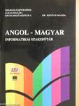 Angol-magyar informatikai szakszótár