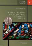 A Kárpát-medence kora Árpád-kori kincsleletei (1000-1141)