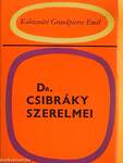 Dr. Csibráky szerelmei