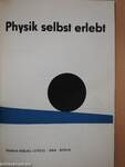 Physik selbst erlebt