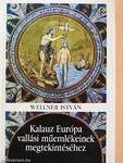 Kalauz Európa vallási műemlékeinek megtekintéséhez