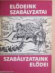 Elődeink szabályzatai - szabályzataink elődei