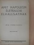 Amit Napoleon életrajzai elhallgatnak