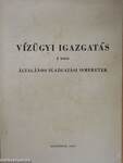 Vízügyi igazgatás I-III.