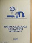 Magyar vállalkozói inkubátorok kézikönyve