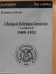 A Budapesti Református Gimnázium "A Lónyay" 1909-1952