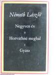 Negyven év/Horváthné meghal/Gyász