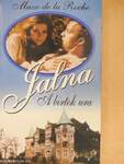 Jalna - A birtok ura