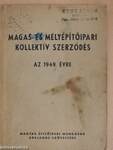 Magas- és mélyépítőipari kollektív szerződés az 1949. évre