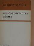 Felsőbb osztályba léphet