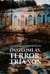 Összeomlás, Terror, Trianon