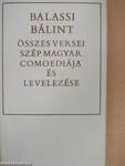 Balassi Bálint összes versei, szép magyar comoediája és levelezése