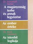 A magányosság terhe és annak legyőzése/Az ember értéke/Az istenhit logikája