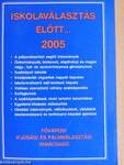 Iskolaválasztás előtt... 2005