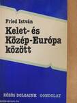 Kelet- és Közép-Európa között