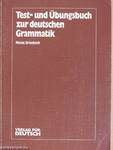 Test- und Übungsbuch zur deutschen Grammatik