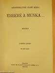 Emberé a munka... I-II.