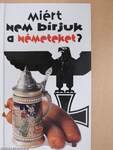 Miért nem bírjuk a németeket?