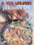 A 100 legjobb pikáns étel