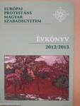 Európai Protestáns Magyar Szabadegyetem évkönyv 2012/2013