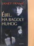 Éjjel, ha bagoly huhog