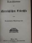 Katechismen des österreichischen Privatrechts I-IV. (gótbetűs)