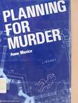 Planning for Murder