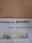 No Roses for Harry!