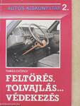 Feltörés, tolvajlás... védekezés
