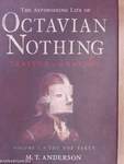 The Astonishing Life of Octavian Nothing I.