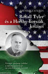 Royall Tyler és a Horthy-korszak krízisei