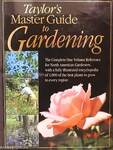 Taylor's Master Guide to Gardening