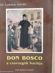 Don Bosco a csavargók barátja