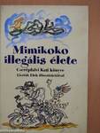 Mimikoko illegális élete