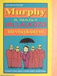 Murphy - A nagy vállalkozó törvénykönyve