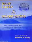 Blue Lakes & Silver Cities