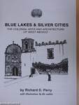 Blue Lakes & Silver Cities