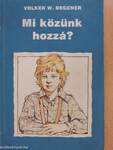 Mi közünk hozzá?