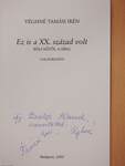 Ez is a XX. század volt (dedikált példány)