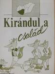 Kirándul a család - Dél-Dunántúl