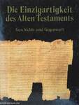 Die Einzigartigkeit des Alten Testaments