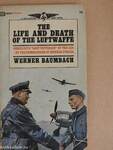 The Life and Death of the Luftwaffe