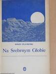 Na Srebrnym Globie