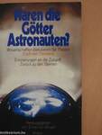 Waren die Götter Astronauten?